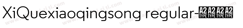 XiQuexiaoqingsong regular字体转换